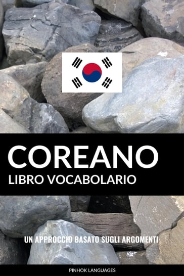 Libro Vocabolario Coreano: Un Approccio Basato sugli Argomenti - Pinhok Languages