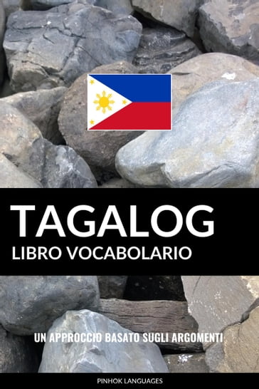 Libro Vocabolario Tagalog: Un Approccio Basato sugli Argomenti - Pinhok Languages