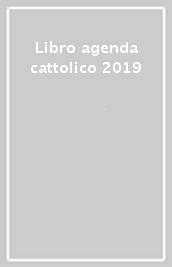 Libro agenda cattolico 2019