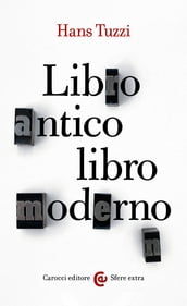 Libro antico libro moderno