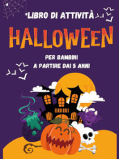 Libro di attività di Halloween 5-7 anni. Ediz. illustrata