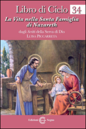 Libro di cielo. 34.La vita nella Santa Famiglia di Nazareth
