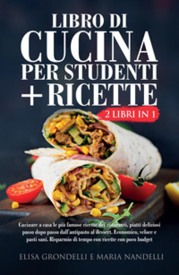 Libro di cucina per studenti-Ricette - Elisa Grondelli - Libro - Mondadori  Store