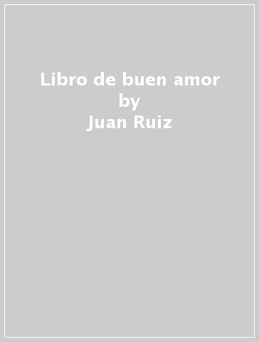 Libro de buen amor - Juan Ruiz