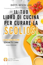 Libro de recetas para tratar la escoliosis: ¡consigue mejorar tu columna vertebral comiendo!