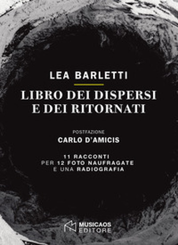 Libro dei dispersi e dei ritornati - Lea Barletti