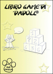 Libro game di Dadoll®. Ediz. illustrata