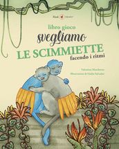 Libro gioco: svegliamo le scimmiette facendo i ritmi