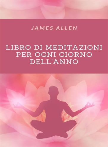Libro di meditazioni per ogni giorno dell'anno (tradotto) - Allen James
