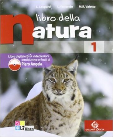 Libro della natura. Per la Scuola media. Con espansione online. 1. - Luigi Leopardi - L. Ferrando - M.R. Valetto