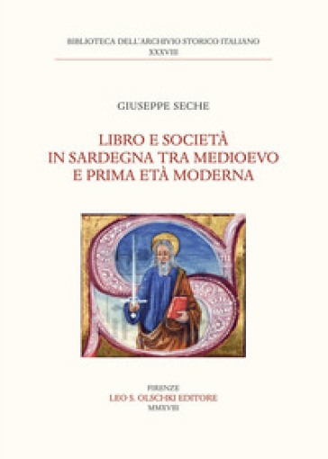 Libro e società in Sardegna tra Medioevo e prima età Moderna - Giuseppe Seche