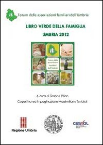 Libro verde della famiglia. Umbria 2012 - Massimiliano Tortoioli | 