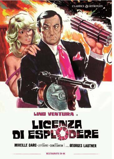 Licenza Di Esplodere (Restaurato In 4K) - Georges Lautner