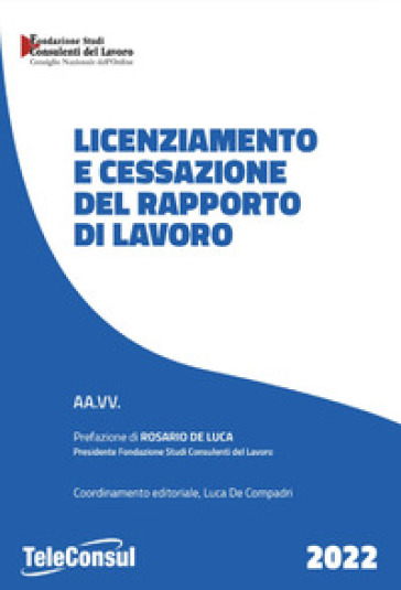 Licenziamento e cessazione del rapporto di lavoro. Nuova ediz.