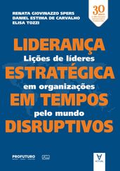 Liderança estratégica em tempos disruptivos