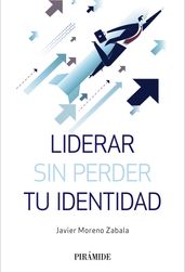 Liderar sin perder tu identidad