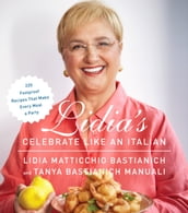 Lidia s Celebrate Like an Italian