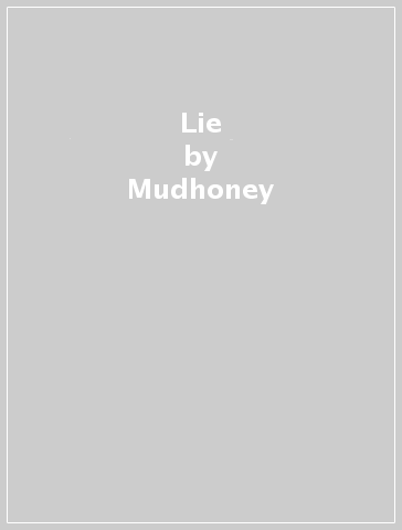 Lie - Mudhoney