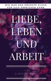 Liebe, Leben und Arbeit