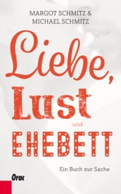 Liebe, Lust und Ehebett