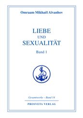 Liebe und Sexualität - Teil 1