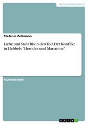 Liebe und Stolz bis in den Tod. Der Konflikt in Hebbels  Herodes und Mariamne 