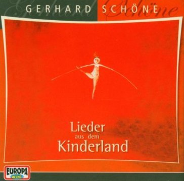 Lieder aus dem kinderland - GERHARD SCHOENE