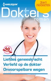 Liefdes geneeskracht ; Verliefd op de dokter ; Onvoorspelbare wegen