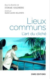 Lieux communs. L art du cliché