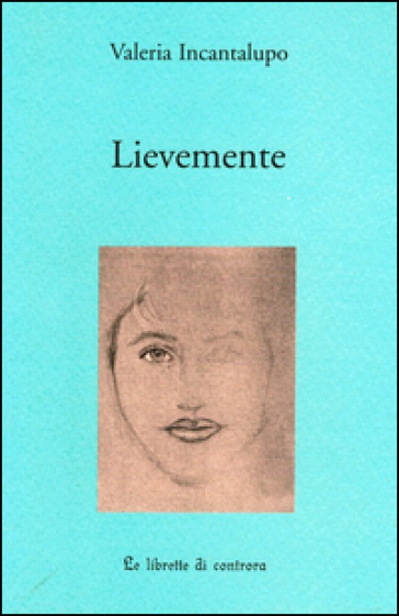 Lievemente - Valeria Incantalupo