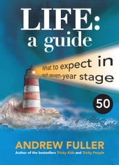 Life: A Guide 50 s edition