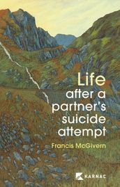 Life After a Partner s Suicide Attempt