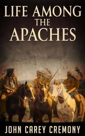 Life Among the Apaches