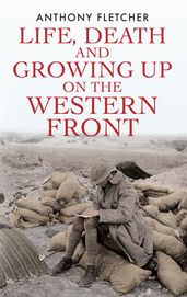 Life, Death, and Growing Up on the Western Front