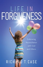Life In Forgiveness