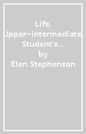 Life. Upper-intermediate. Student s book. Per le Scuole superiori. Con App. Con e-book. Con espansione online
