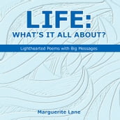 Life: What S It All About?