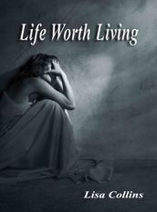 Life Worth Living