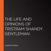 Life and Opinions of Tristram Shandy, Gentleman, The