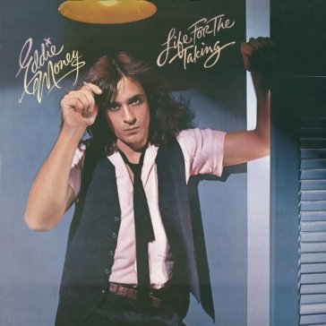 Life for the taking - Eddie Money