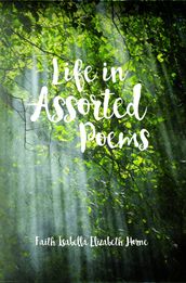 Life in Assorted Poems