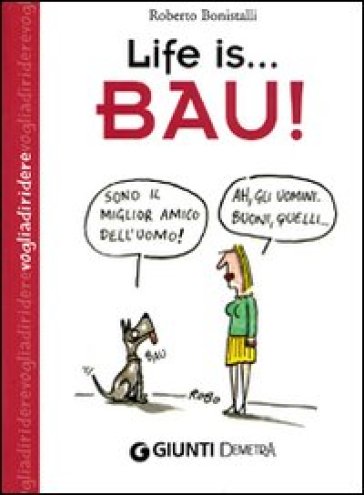 Life is... bau! - Roberto Bonistalli