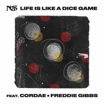 Life is like a dice game - Nas