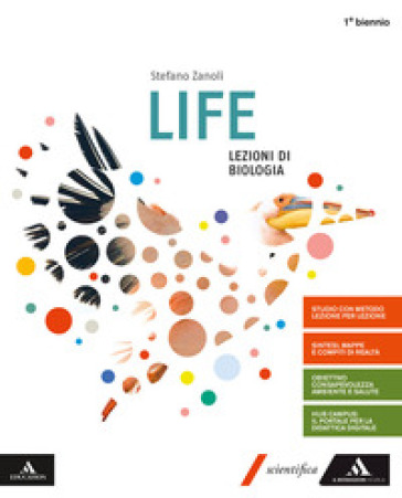 Life lezioni di biologia. Volume unico. Per le Scuole superiori. Con e-book. Con espansione online - Stefano Zanoli