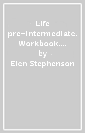 Life pre-intermediate. Workbook. Without key. Per le Scuole superiori. Con e-book. Con espansione online. Con CD-Audio