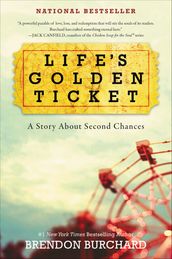 Life s Golden Ticket