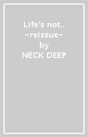 Life s not.. -reissue-