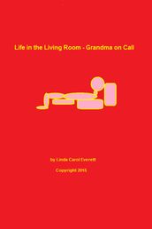 Life in the Living Room: Grandma on Call