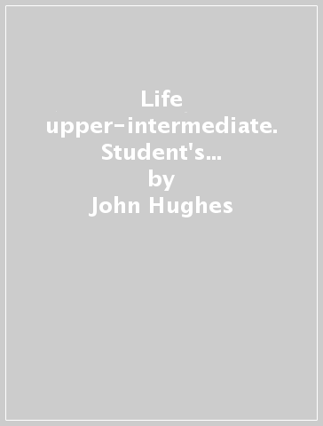 Life upper-intermediate. Student's book-Workbook. Per le Scuole superiori. Con Contenuto digitale per download e accesso on line - John Hughes - Elen Stephenson - Paul Dummet