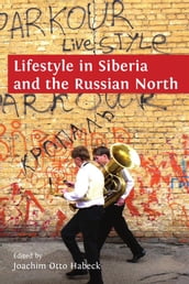 Lifestyle in Siberia and the Russian North